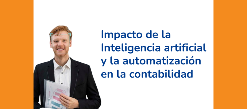 Impacto de la Inteligencia Artificial y la Automatización en la Contabilidad