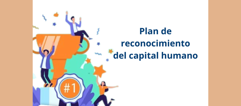 PLAN DE RECONOCIMIENTO DEL CAPITAL HUMANO