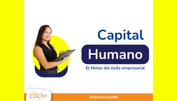 El Capital Humano: El Motor del Éxito Empresarial